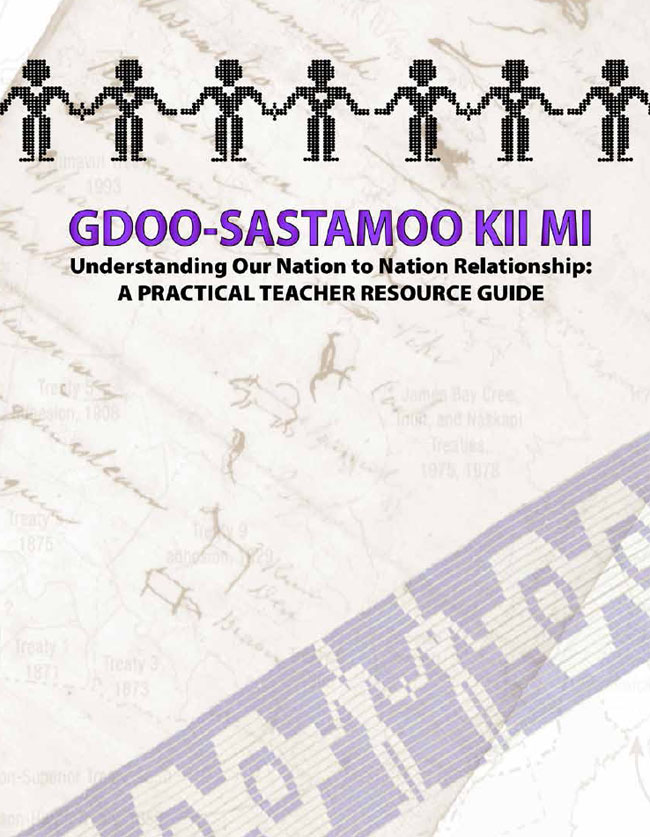 Gdoo-sastamoo kii mi - Understanding Our Nation to Nation Relationship: A Practical Teacher Resource Guide will be available for sale in May. 